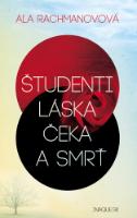 Kniha: Študenti, láska, Čeka a smrť - Aľa Rachmanovová