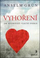 Kniha: Vyhoření - Jak rozproudit vlastní energii - Anselm Grün