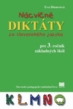 Kniha: Nácvičné diktáty zo slovenského jazyka pre 3. ročník ZŠ, 2.vydanie - 2. vydanie - Eva Dienerová