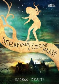 Kniha: Serafina a černý plášť - Robert Beatty