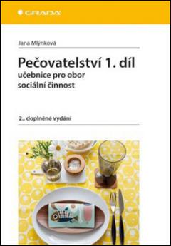 Kniha: Pečovatelství 1.díl - Jana Mlýnková