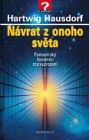 Kniha: Návrat z onoho světa - Fantastický fenomén znovuzrození - Hartwig Hausdorf