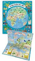 Kniha: Atlas světa pro děti - Objevujte svět v sedmi rozkládacích mapách - Oldřich Růžička; Iva Šišperová
