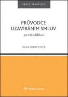 Kniha: Průvodce uzavíráním smluv po rekodifikaci. - Dana Ondrejová