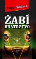 Kniha: Žabí bratrstvo - Edgar Wallace
