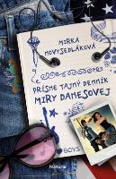 Kniha: Prísne tajný denník Miry Danesovej - Mirka Novysedláková