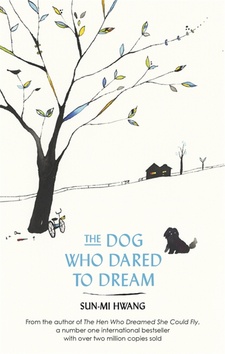 Kniha: The Dog Who Dared to Dream - Sun-Mi Hwang