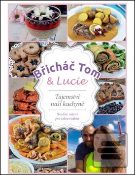 Kniha: Břicháč Tom a Lucie - Tajemství naší kuchyně - Tomáš Kosačík