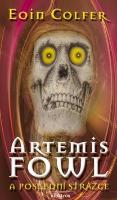 Kniha: Artemis Fowl Poslední strážce - Eoin Colfer