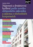 Kniha: Nájemní a družstevní bydlení podle nového občanského zákoníku - a zákona o obchodních korporacích - Stanislav Křeček