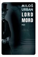 Kniha: Lord Mord - Miloš Urban