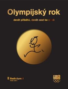 Kniha: Olympijský rok - Devět příběhů, devět cest ke slávě - Herbert Slavík, Václav Cibula