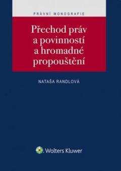 Kniha: Přechod práv a povinností a hromadné propouštění. - Nataša Randlová