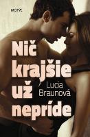 Kniha: Nič krajšie už nepríde - Lucia Braunová