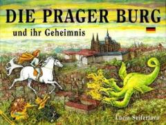 Kniha: Die Prager Burg und ihr Geheimnis - Lucie Seifertová