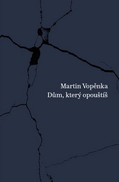 Kniha: Dům, který opouštíš - Martin Vopěnka