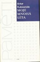 Kniha: Moje mnohá léta - Životopisy, monografie - Artur Rubinstein