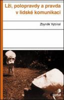 Kniha: Lži, polopravdy a pravda v lidské komunikaci - Zbyněk Vybíral