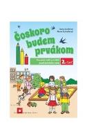 Kniha: Čoskoro budem prvákom - Alena Kurtulíková