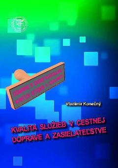 Kniha: Kvalita služieb v cestnej doprave a zasielateľstve - Vladimír Konečný