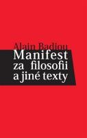 Kniha: Manifest za filosofii a jiné texty - Alain Badiou