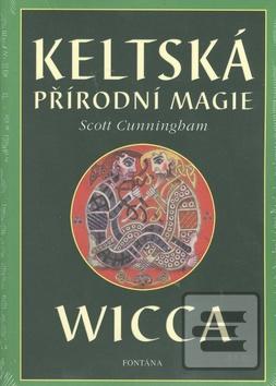 Kniha: Keltská přírodní magie - Wicca - Scott Cunningham