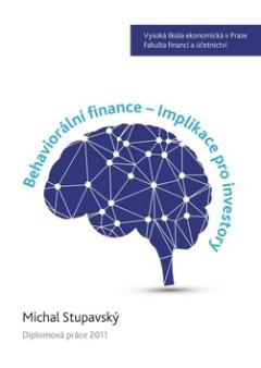 Kniha: Behaviorální finance - Implikace pro investory - Michal Stupavský