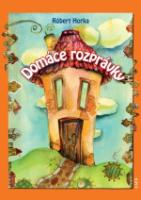 Kniha: Domáce rozprávky - Róbert Horka