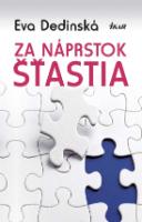 Kniha: Za náprstok šťastia - Eva Dedinská