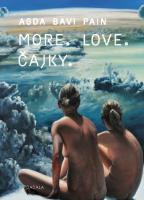 Pevná: More. Love. Čajky - Agda Bavi Pain