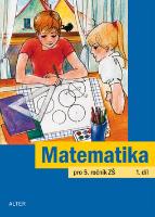 Kniha: Matematika pro 5. ročník ZŠ 1.díl - Jaroslava Justová