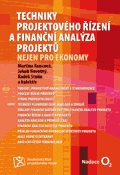 Kniha: Techniky projektového řízení a finanční analýza projektů - kolektiv