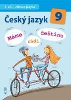 Kniha: Český jazyk 9  Máme rádi češtinu - 1. díl Učivo o jazyce - L. Bradáčová; Jana Hrdličková