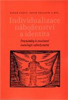 Kniha: Individualizace náboženství a identita - David Václavík