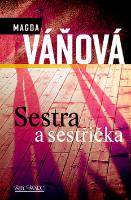 Kniha: Sestra a sestříčka - Magda Váňová