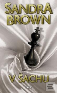 Kniha: V šachu - Sandra Brownová