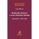 Kniha: Bezdůvodné obohacení v novém občanském zákoníku - Komentář § 2991-3005 - Jana Bílková