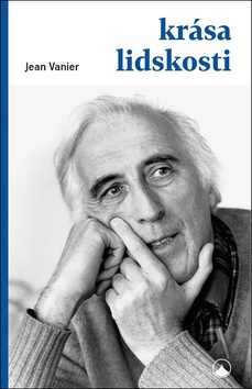 Kniha: Krása lidskosti - Jean Vanier