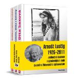 Kniha: Arnošt Lustig 1926 -2011 - Jedinečná kolekce 3 nejznámějších knih českého židovského spisovatele - Arnošt Lustig