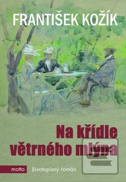 Kniha: Na křídle větrného mlýna - František Kožík