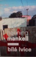 Kniha: Bílá lvice - Henning Mankell