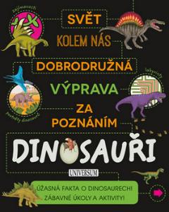 Kniha: Dobrod. výprava za poznáním: Dinosauři - Svět kolem nás - autor neuvedený