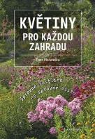 Kniha: Květiny pro každou zahradu - Správná rostlina na správné místo - Petr Hanzelka
