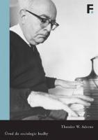 Kniha: Úvod do sociologie hudby - Theodore W. Adorno
