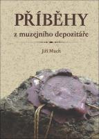 Kniha: Příběhy z muzejního depozitáře - Jiří Mach