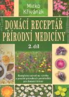 Kniha: Domácí receptář přírodní medicíny - 2 díl - Mirko Křivánek
