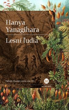 Kniha: Lesní ľudia - Hanya Yanagihara