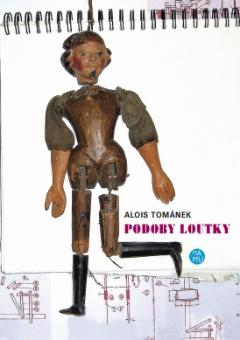 Kniha: Podoby loutky - Alois Tománek