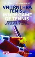 Kniha: Vnitřní hra tenisu - Mentální stránka vrcholového výkonu - W. Timothy Gallwey