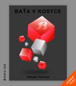 Kniha: Baťa v kostce - Rozšířené vydání - Zdeněk Pokluda